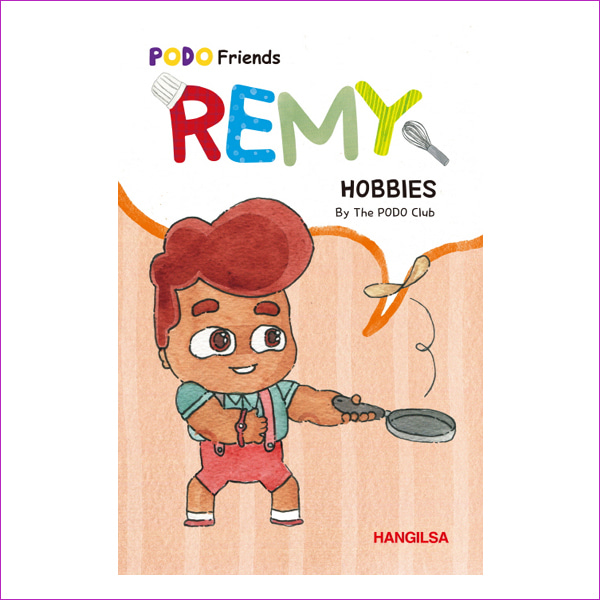 REMY: HOBBIES(PODO Friends)