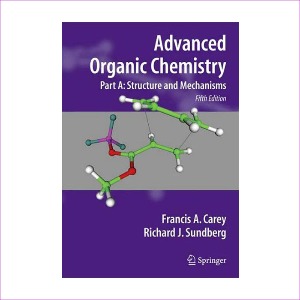 Advanced Organic Chemistry: Part A: Structure and Mechanisms (Paperback, 5)